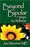  : Beyond Bipolar: 7 Steps to Wellness