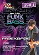 Freekbass, Learn to Play Funk Bass, Level 1