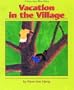Vacation in the Village: A Story from West Africa