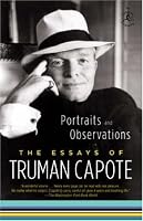 Portraits and Observations: The Essays of Truman Capote (Modern Library Paperbacks)