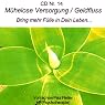 H&ouml;rbuch Mühelose Versorgung / Geldfluss: Bring mehr Fülle in Dein Leben!