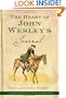 The Heart of John Wesley's Journal (Hendrickson Classic Biographies)