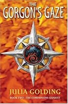 The Gorgon's Gaze: The Companions Quartet: Book 2: Bk. 2