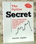 The Option Secret: Volatility: The Weapon of the Professional Trader and the Most Important Indicator in Option Trading