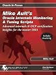Mike Ault's Oracle Internals Monitoring & Tuning Scripts: Advanced Internals & OCP Certification Insights for the Master DBA (Oracle In-Focus series)