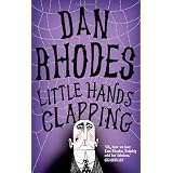 Little Hands Clappingby Dan Rhodes