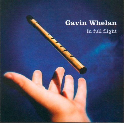 GAVIN WHELAN : IN FULL FLIGHT
