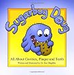 Sugarbug Doug: All About Cavities, Plaque, and Teeth