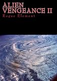 Alien Vengeance II: Rogue Element