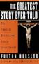 The Greatest Story Ever Told