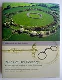 Relics of old decency : archaeological studies in later prehistory : festschrift for Barry Raftery