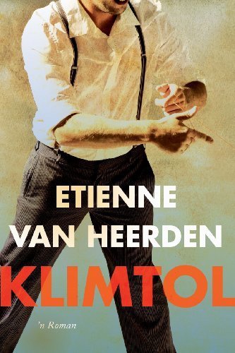 Klimtol (Afrikaans Edition) by Heerden, Etienne van (2013) Paperback