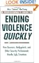 A Professional's Guide to Ending Violence Quickly: How Bouncers, Bodyguards, and Other Security Professionals Handle Ugly Situations