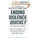 A Professional's Guide to Ending Violence Quickly: How Bouncers, Bodyguards, and Other Security Professionals Handle Ugly Situations