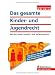 Das gesamte Kinder- und Jugendrecht 2011: Mit den aktuellen Grundsicherungsregeln: SGB II und SGB XII