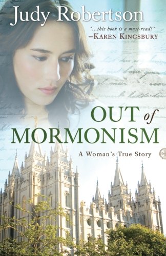 Out of Mormonism: A Woman's True Story