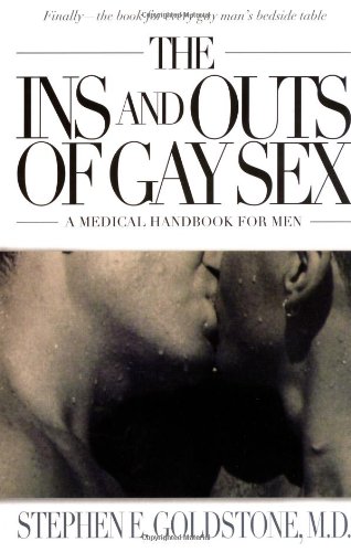 The Ins and Outs of Gay Sex The Ins and Outs of Gay Sex