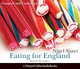 Eating for England: The Delights and Eccentricities of the British at Table