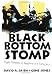 Black Bottom Stomp: Eight Masters of Ragtime and Early Jazz (Media and Popular Culture)