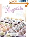 More from Magnolia: Recipes from the World Famous Bakery and Allysa Torey's Home Kitchen