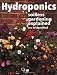 Hydroponics: Soilless Gardening Explained