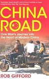 China Road: One Mans Journey into the Heart of Modern China