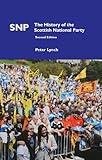 SNP : The history of the Scottish National Party
