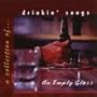 Empty Glass: A Collection of Drinkin Songs