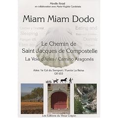Miam-miam-dodo du chemin d'Arles + le camino aragon�s : Chemin de Compostelle (GR 653) d'Arles au col du Somport, du Somport � Puente la Reina (Navarra)