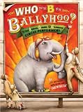 Who Put the B in the Ballyhoo?