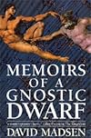 The Memoirs of a Gnostic Dwarf (Contemporary English Language Fiction)