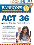 Barron's ACT 36, 2nd Edition: Aiming...