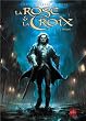 La Rose et la Croix, Tome 5 : L'arcane