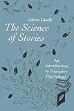 The science of stories : an introduction to narrative psychology
