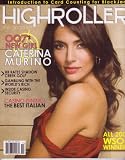 Nov 2006 *HIGHROLLER* Magazine (Single Issue) Featuring, 007's New Girl CATERINA MURINO