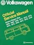 Volkswagen Station Wagon/Bus: Official Service Manual Type 2, 1968, 1969, 1970, 1971, 1972, 1973, 1974, 1975, 1976, 1977, 1978 (Volkswagen Service Manuals)