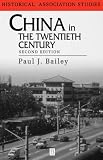 China in the Twentieth Century (Historical Association Studies)