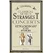 Classical Music's Strangest Concerts/Characters