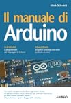 Il manuale di Arduino (Guida completa)