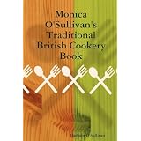 Monica O'sullivan's Traditional British Cookery Bookby Barbara O'Sullivan