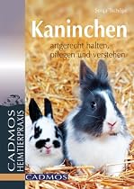 Kaninchen: Artgerecht halten, pflegen und verstehen
