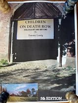 Click to Download Free Kindle Book -> CHILDREN ON DEATH ROW, Holocaust and Beyond, 5th Edition