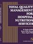 Total Quality Management for Hospital Nutr Services