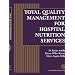 Total Quality Management for Hospital Nutr Services