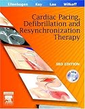 Clinical Cardiac Pacing, Defibrillation and Resynchronization Therapy