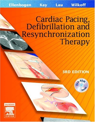 Clinical Cardiac Pacing, Defibrillation and Resynchronization Therapy
