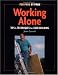 Working Alone: Tips and Techniques for Solo Building Working Alone: Tips and Techniques for Solo Building