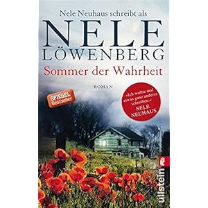 Sommer der Wahrheit: Nele Neuhaus schreibt als Nele Löwenberg (Sheridan-Grant-Serie 1)