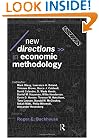 New Directions in Economic Methodology (Economics as Social Theory)