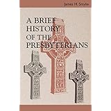 a brief history of the presbyterians